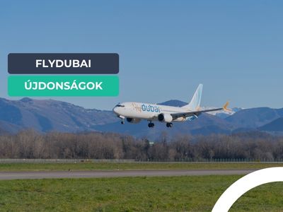 Új szintre emeli az utazás élményét a flydubai